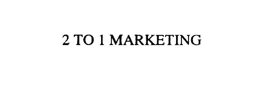 Trademark Logo 2 TO 1 MARKETING