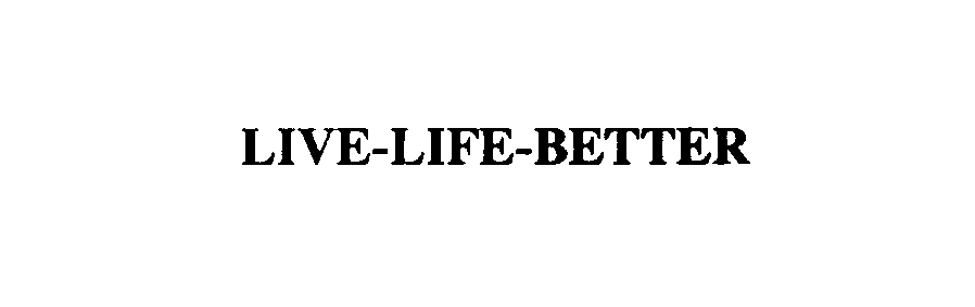  LIVE-LIFE-BETTER