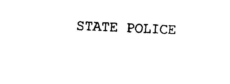  STATE POLICE