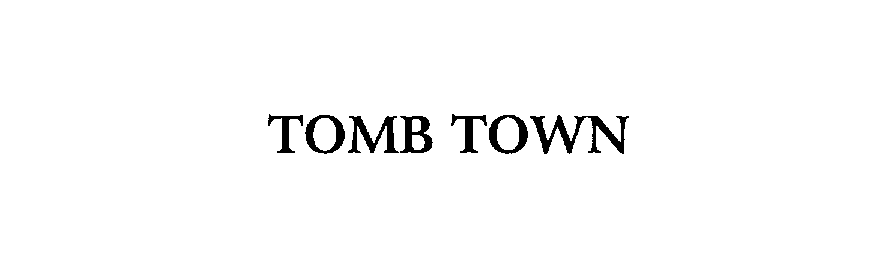  TOMB TOWN