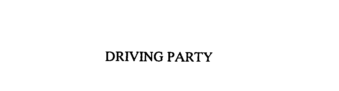 Trademark Logo DRIVING PARTY