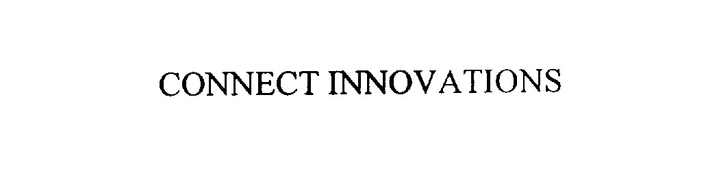 Trademark Logo CONNECT INNOVATIONS
