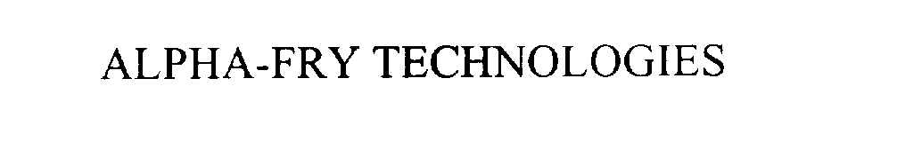Trademark Logo ALPHA-FRY TECHNOLOGIES