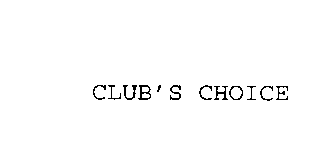 Trademark Logo CLUB'S CHOICE