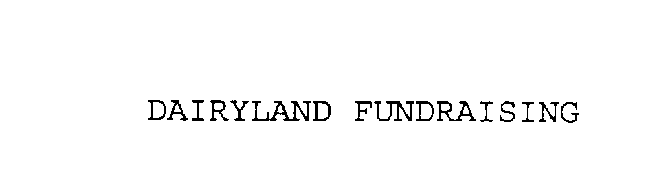  DAIRYLAND FUNDRAISING