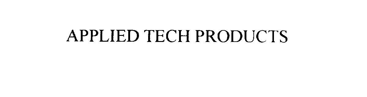  APPLIED TECH PRODUCTS