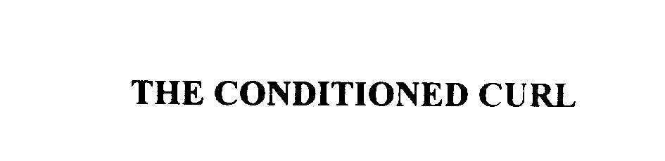 Trademark Logo THE CONDITIONED CURL