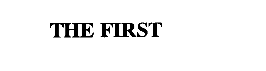 THE FIRST