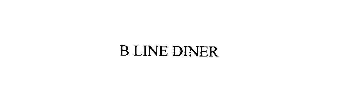 Trademark Logo B LINE DINER
