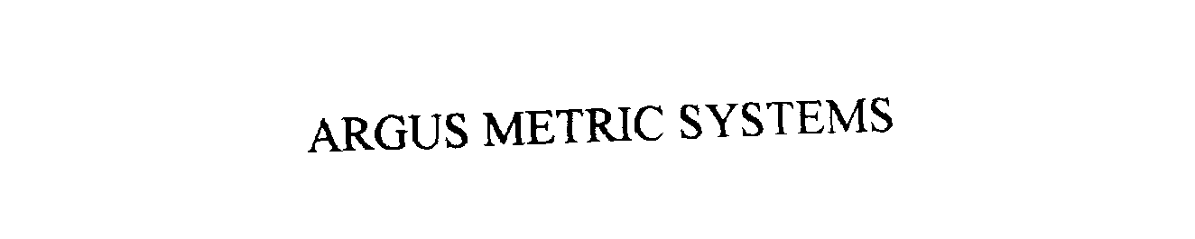 Trademark Logo ARGUS METRIC SYSTEMS