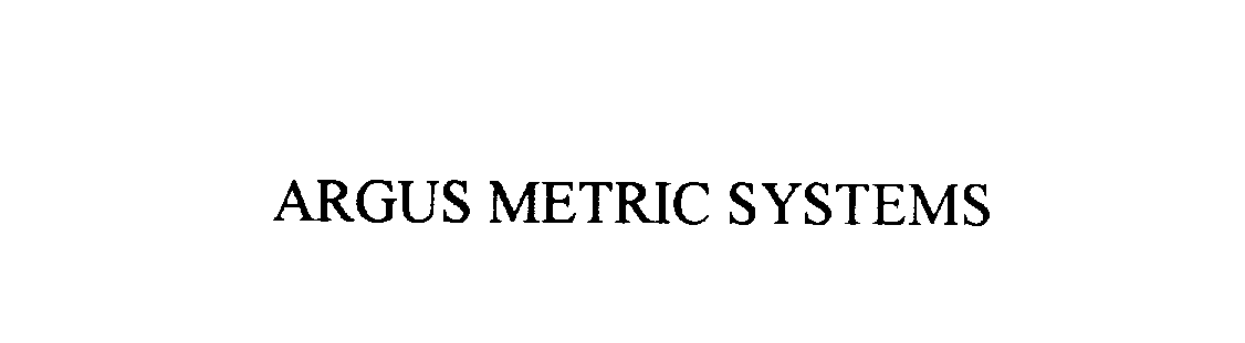 ARGUS METRIC SYSTEMS