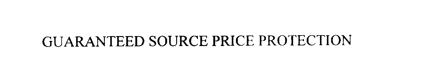 Trademark Logo GUARANTEED SOURCE PRICE PROTECTION