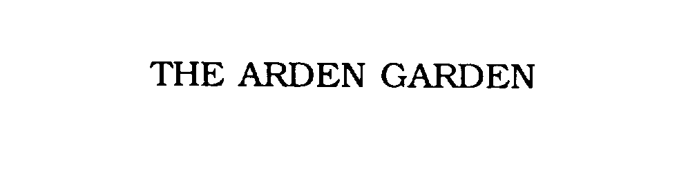  THE ARDEN GARDEN