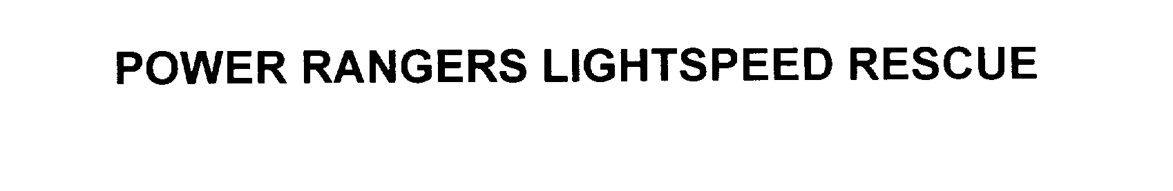 Trademark Logo POWER RANGERS LIGHTSPEED RESCUE