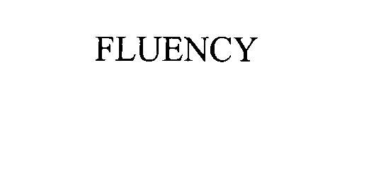 Trademark Logo FLUENCY