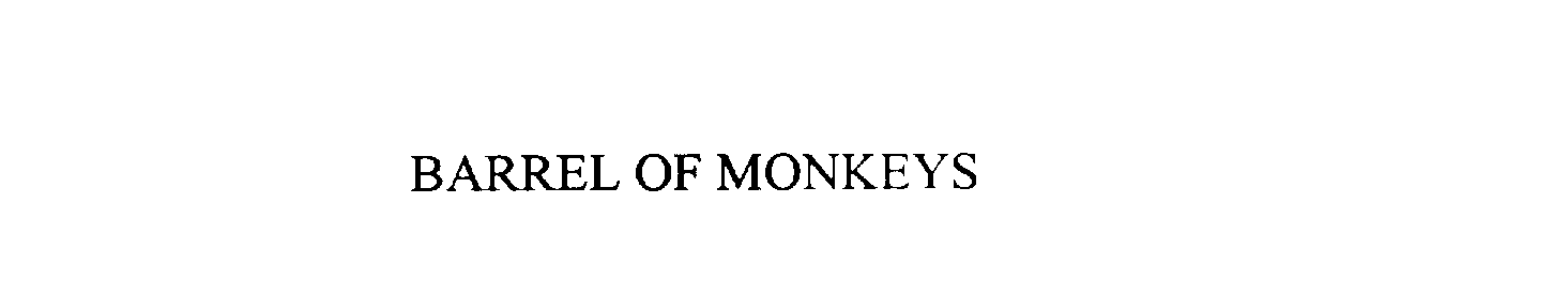 Trademark Logo BARREL OF MONKEYS