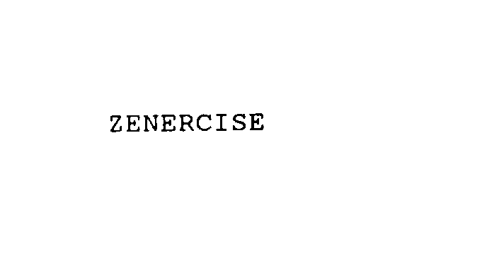  ZENERCISE