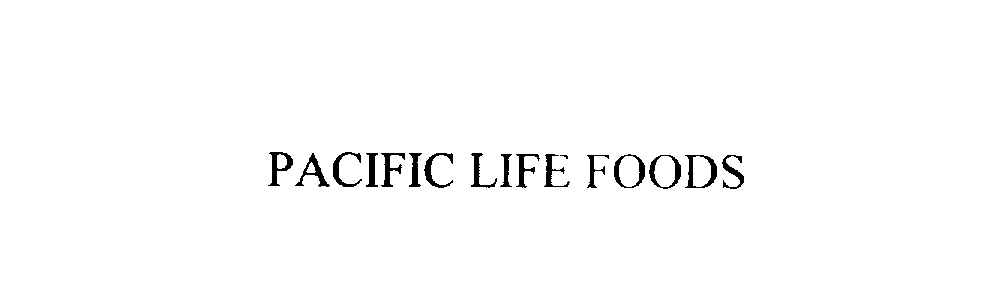 Trademark Logo PACIFIC LIFE FOODS
