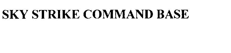 Trademark Logo SKY STRIKE COMMAND BASE
