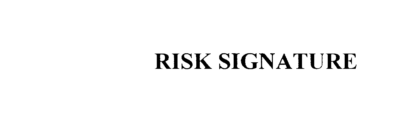  RISK SIGNATURE