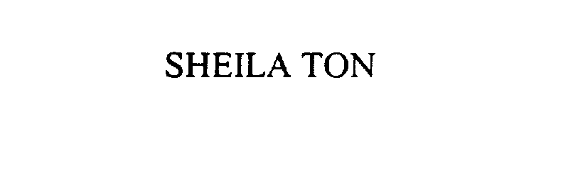 Trademark Logo SHEILA TON