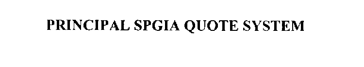 Trademark Logo PRINCIPAL SPGIA QUOTE SYSTEM