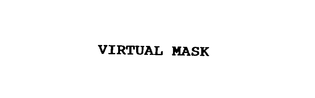 Trademark Logo VIRTUAL MASK