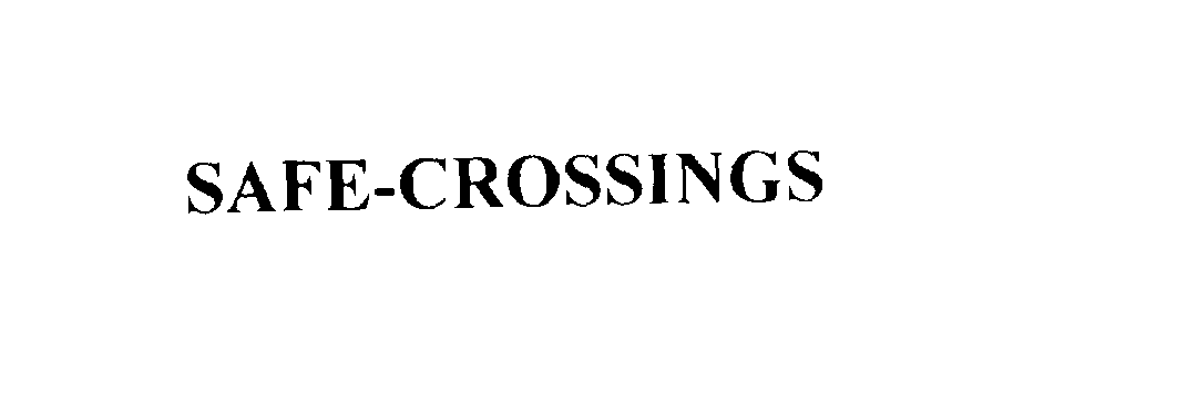 Trademark Logo SAFE-CROSSINGS