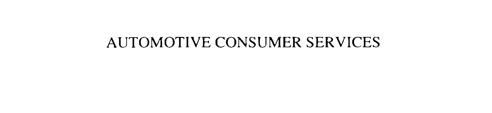 Trademark Logo AUTOMOTIVE CONSUMER SERVICES