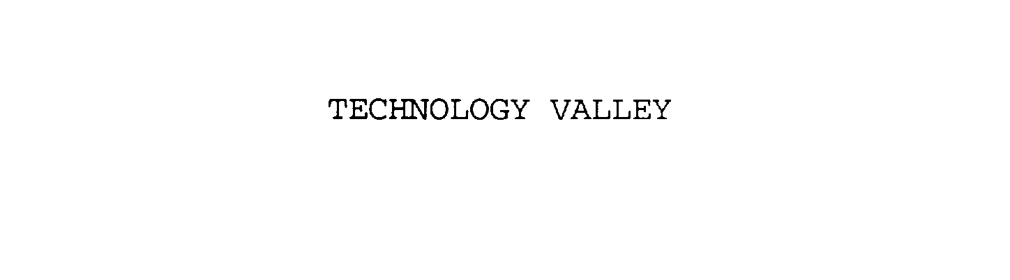  TECHNOLOGY VALLEY