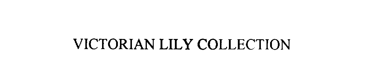 Trademark Logo VICTORIAN LILY COLLECTION
