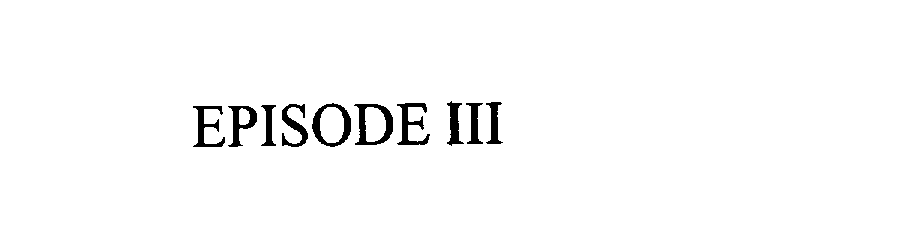 Trademark Logo EPISODE III