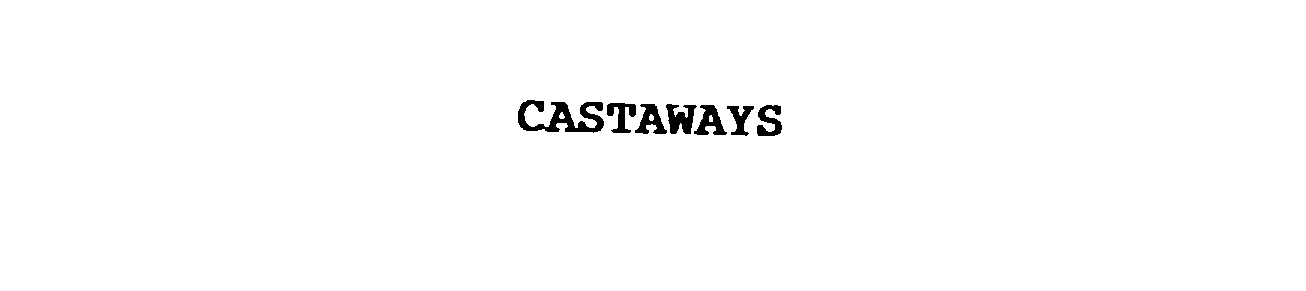 Trademark Logo CASTAWAYS