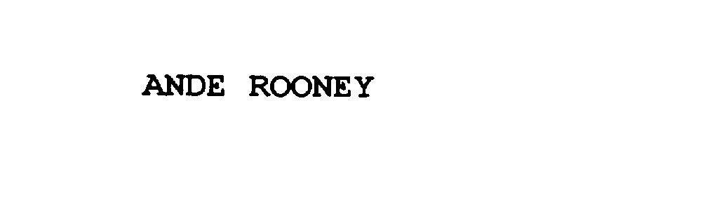 Trademark Logo ANDE ROONEY