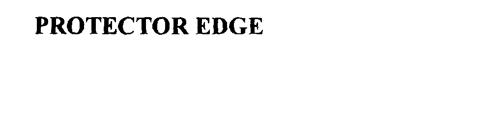 Trademark Logo PROTECTOR EDGE