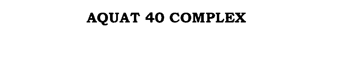  AQUAT 40 COMPLEX
