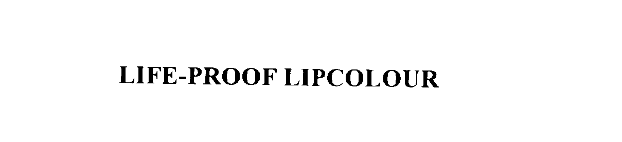 Trademark Logo LIFE-PROOF LIPCOLOUR