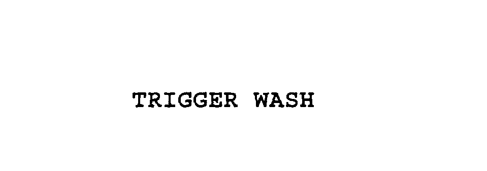  TRIGGER WASH