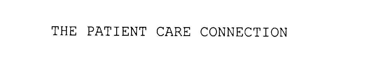  THE PATIENT CARE CONNECTION