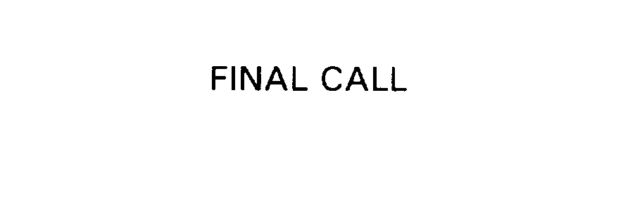 Trademark Logo FINAL CALL