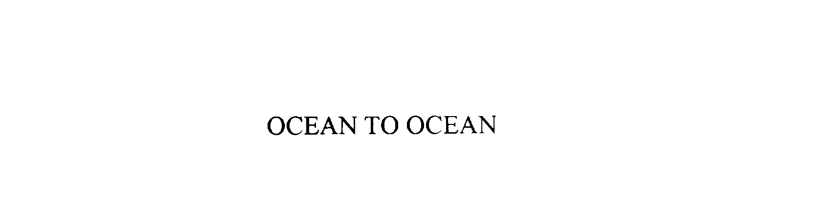 Trademark Logo OCEAN TO OCEAN