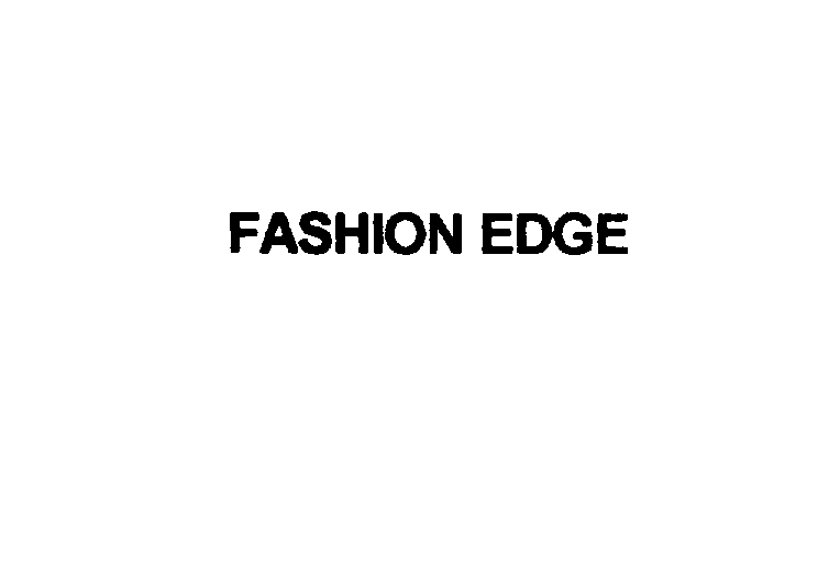  FASHION EDGE