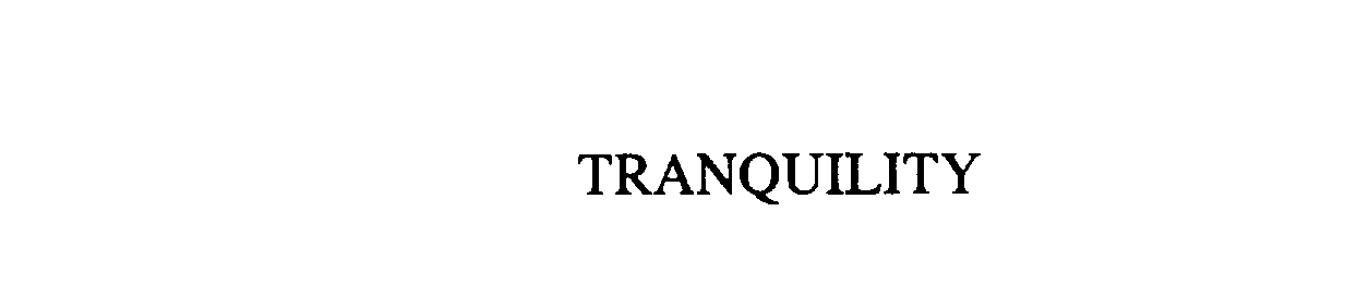 Trademark Logo TRANQUILITY