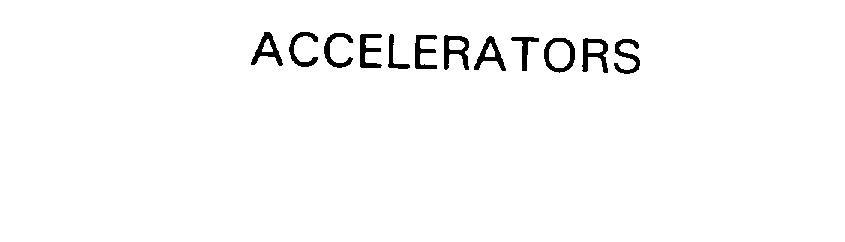  ACCELERATORS