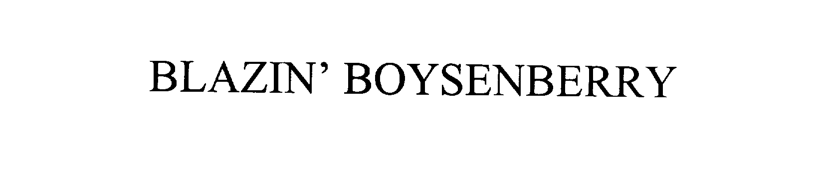 Trademark Logo BLAZIN' BOYSENBERRY