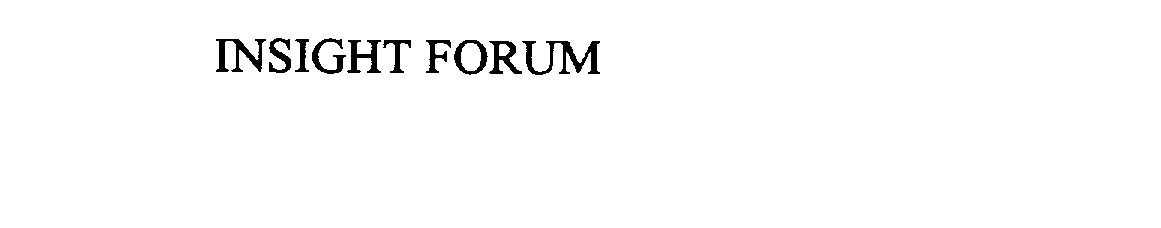 Trademark Logo INSIGHT FORUM