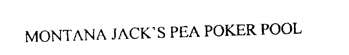 Trademark Logo MONTANA JACK'S PEA POKER POOL