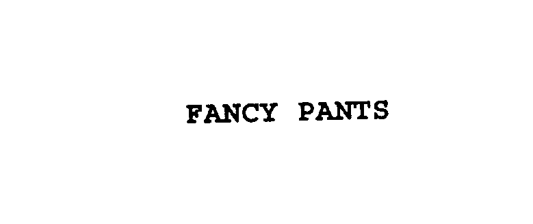 FANCY PANTS