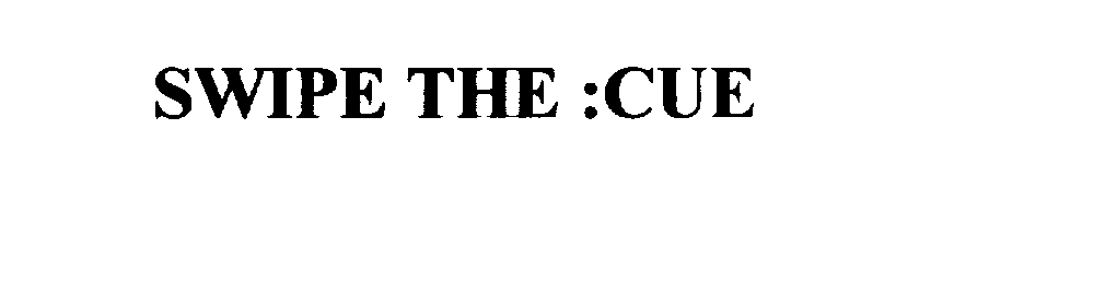 Trademark Logo SWIPE THE :CUE