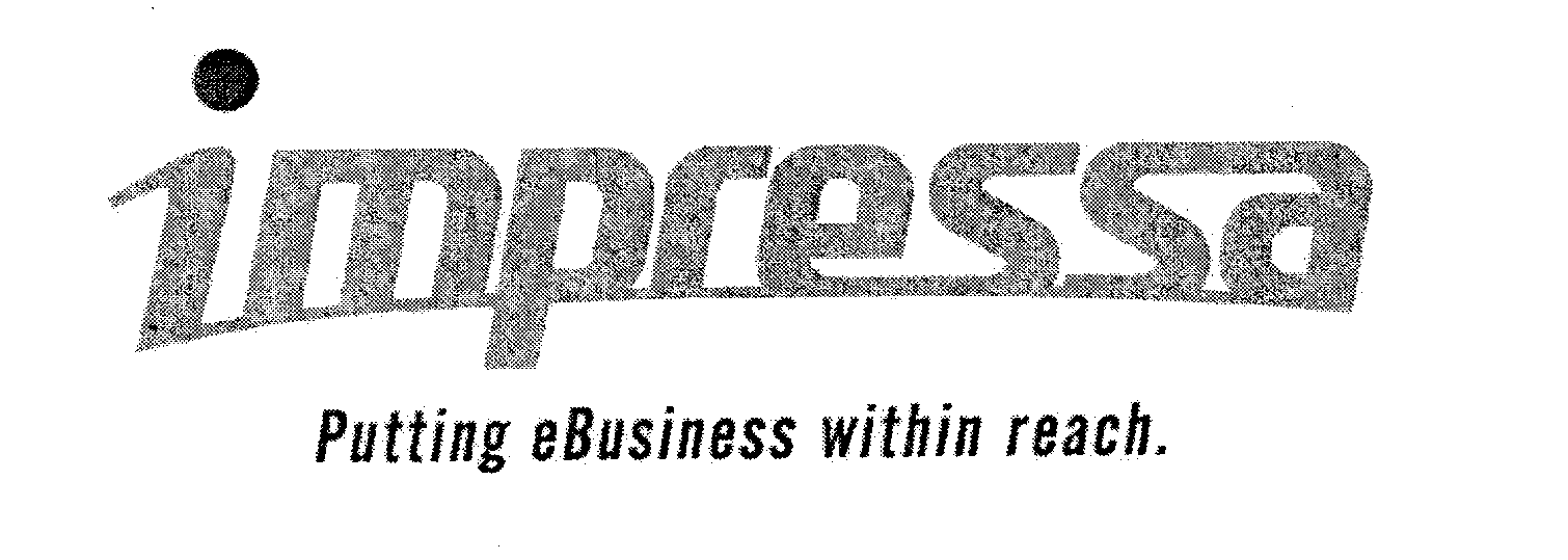  IMPRESSA PUTTING EBUSINESS WITHIN REACH